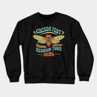 Cicada Fest Reunion Tour Funny Cicadas Crewneck Sweatshirt